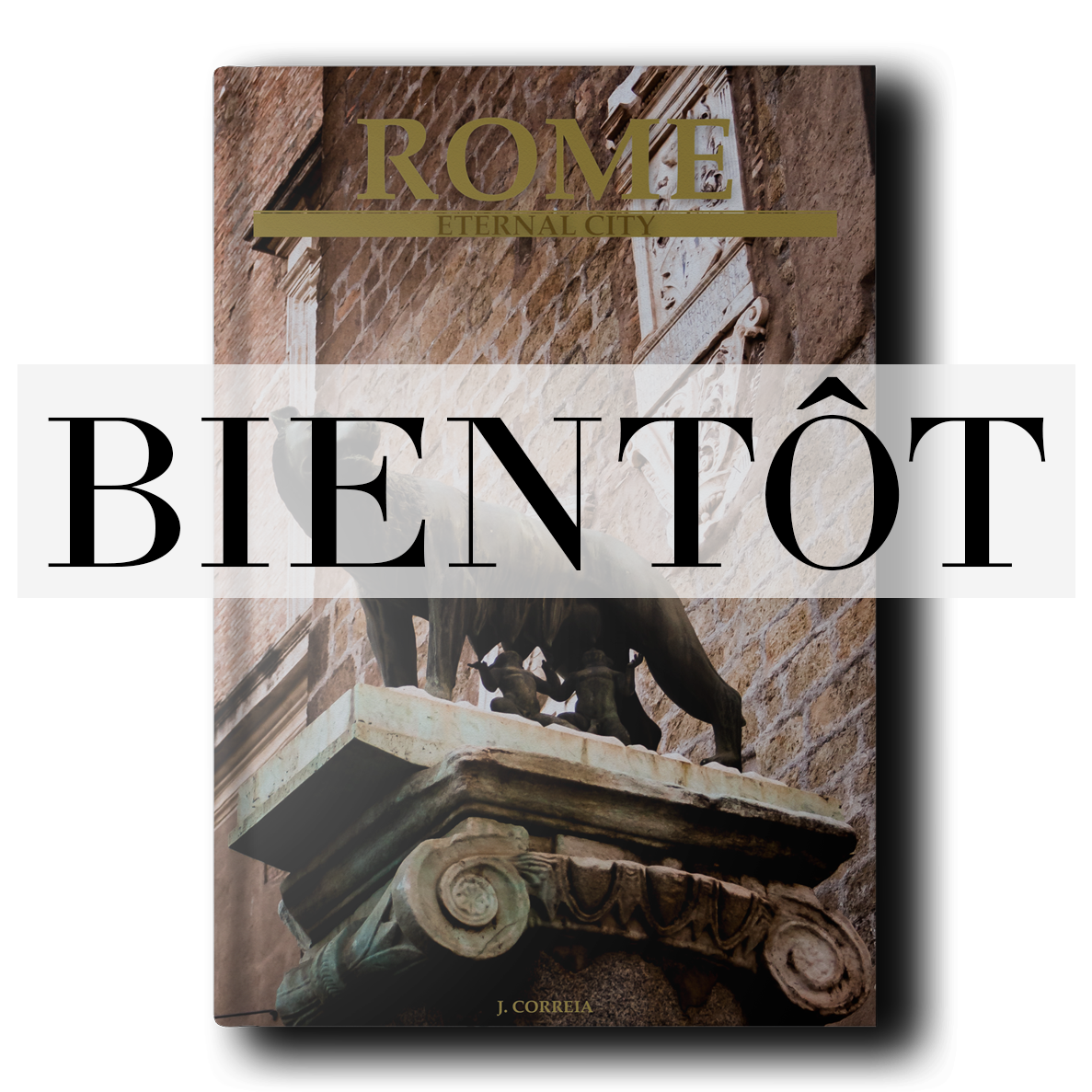 Livre photo "Rome : Eternal City" - The Artistic Way